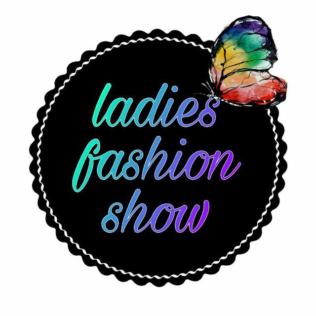 کانال تلگرام ladies fashion show